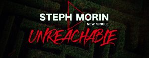 unreachable new single steph morin release june 20