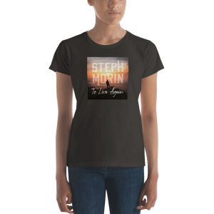 Steph Morin To Live Again Cover art women T-shirt smoke