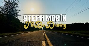 Steph Morin I'll be driving announcement blog